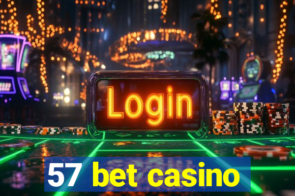 57 bet casino